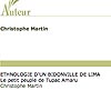 ETHNOLOGIE D'UN BIDONVILLE DE LIMA Le petit peuple de Tupac Amaru Christophe Martin